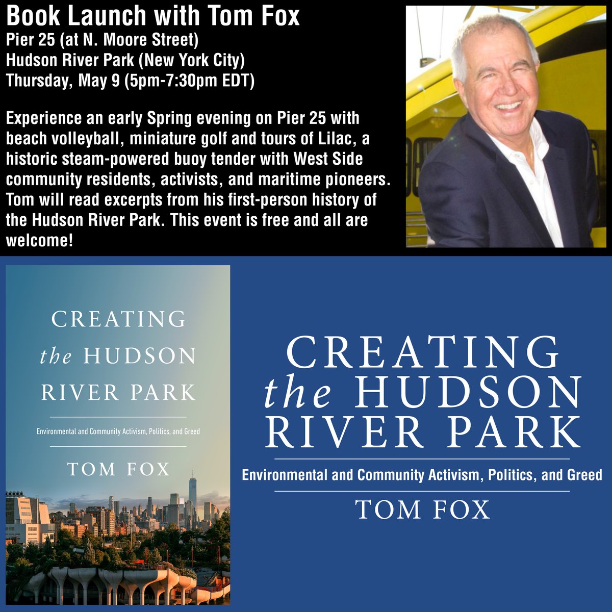 Book Launch: Tom Fox, author of 'Creating the Hudson River Park: Environmental and Community Activism, Politics, and Greed' Pier 25 (at N. Moore Street) Hudson River Park (NYC) Thursday, May 9 (5pm-7:30pm EDT) eventbrite.com/e/book-launch-… #HudsonRiverPark #NewYorkCity