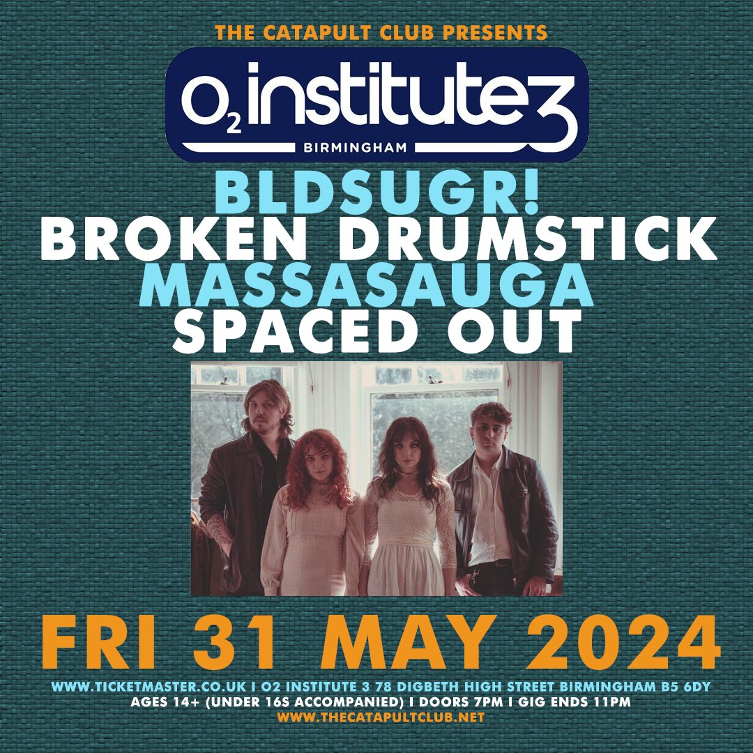 LINE-UP UPDATE for @TheCatapultClub at @O2InstituteBham on Fri 31 May 2024 with BLDSUGR! / Broken Drumstick / MASSASAUGA / Spaced Out. Open to ages 14+ (under 16s accompanied) from 7pm - 11pm. Advance tickets from - ticketmaster.co.uk/event/3E006089…