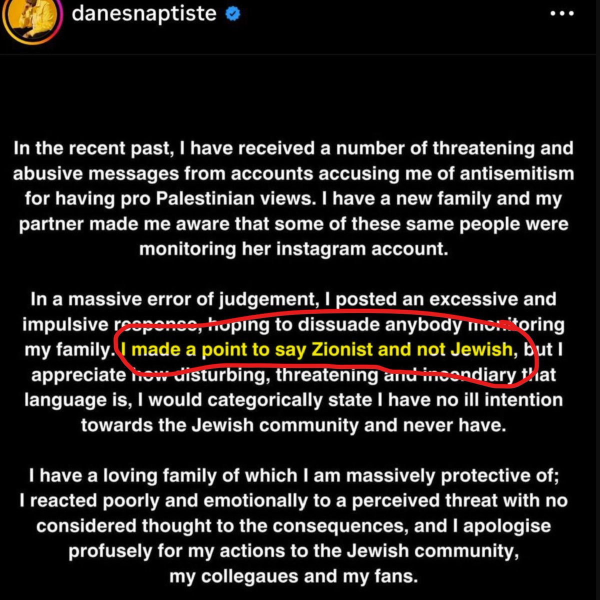 UK comic and BBC star Dane Baptiste clarifies that his graphic public declaration of willingness in sit in jail for the pleasure of murdering a fellow comedian for the crime of following his wife on social media, was an anti-Zionist death threat, not an antisemitic death threat.