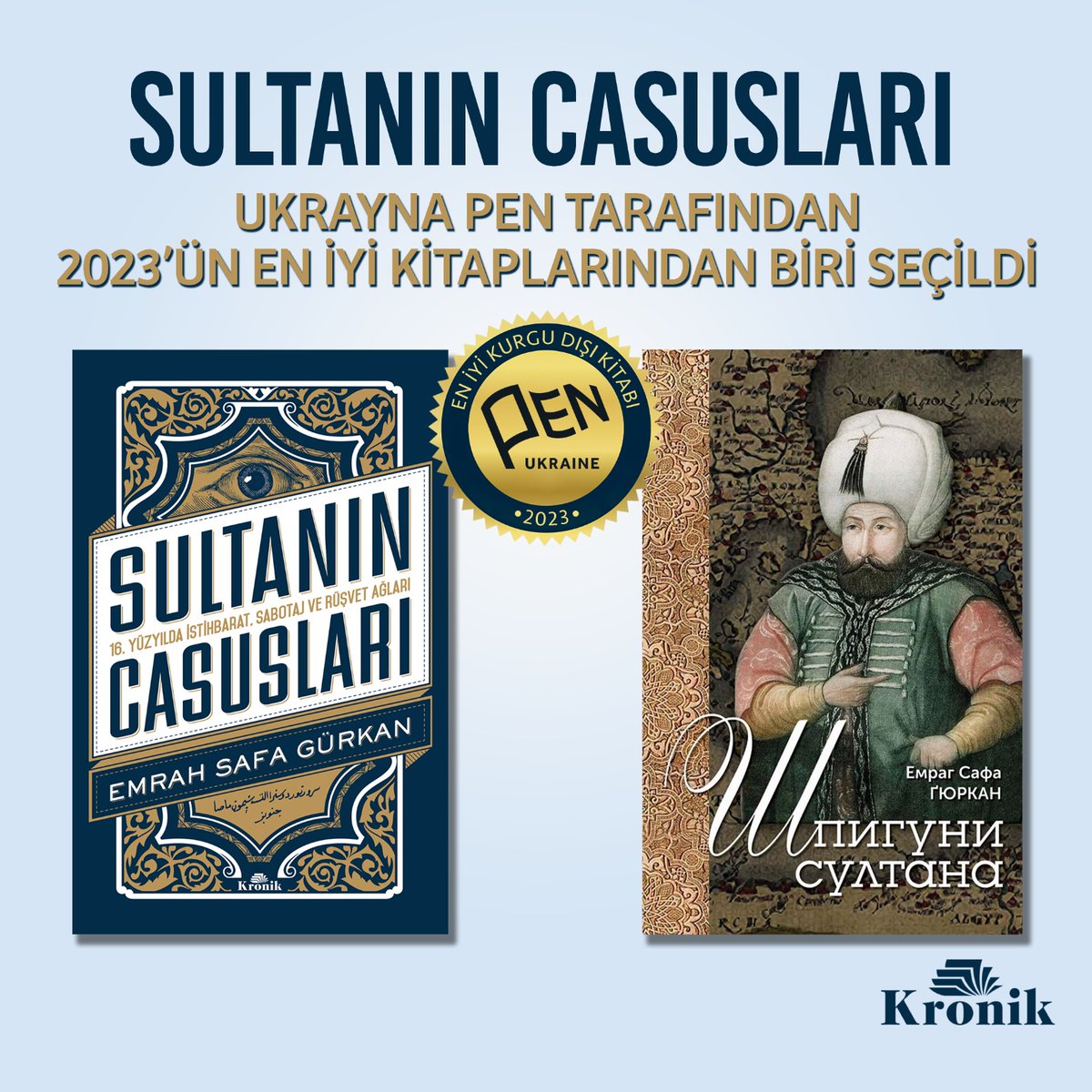 Yazarımız Emrah Safa Gürkan’ın Ukraynacaya çevrilen 'Sultanın Casusları' kitabı, Ukrayna PEN tarafından 2023'ün en iyi kurgudışı kitapları arasına seçildi. Emrah Safa Gürkan'ı @jeandpardaillan tebrik ederiz. kronikkitap.com/kitap/sultanin…