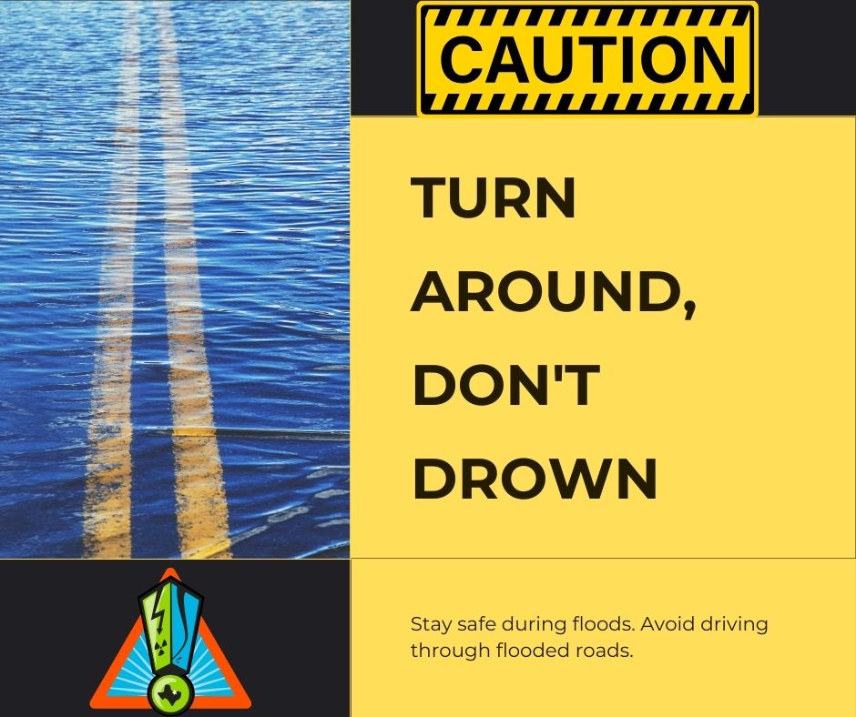 Heavy rain can lead to flooding. If you encounter a flooded road, #TurnAroundDontDrown. 

- Turn Around, Don't Drown. Never drive through flooded roads.
- Monitor local weather reports & announcements.
- Avoid Flooded Areas. Plan alternate routes.
- Keep emergency contacts handy.