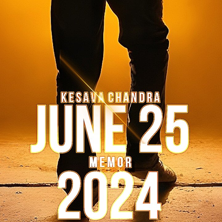 KESAVA CHANDRA MEMOR, JUNE 25 2024. #KESAVACHANDRA #MEMOR #JUNE252024 #PROJECTUM000°