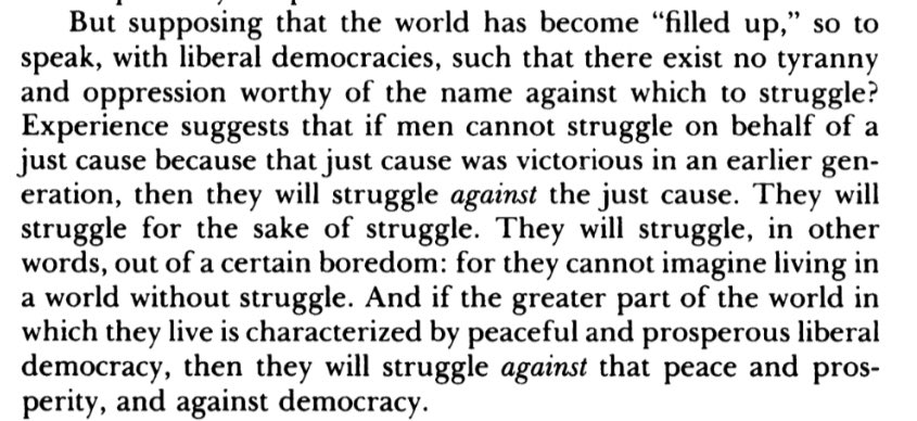 Can’t stop thinking about this Francis Fukuyama paragraph from The End of History.