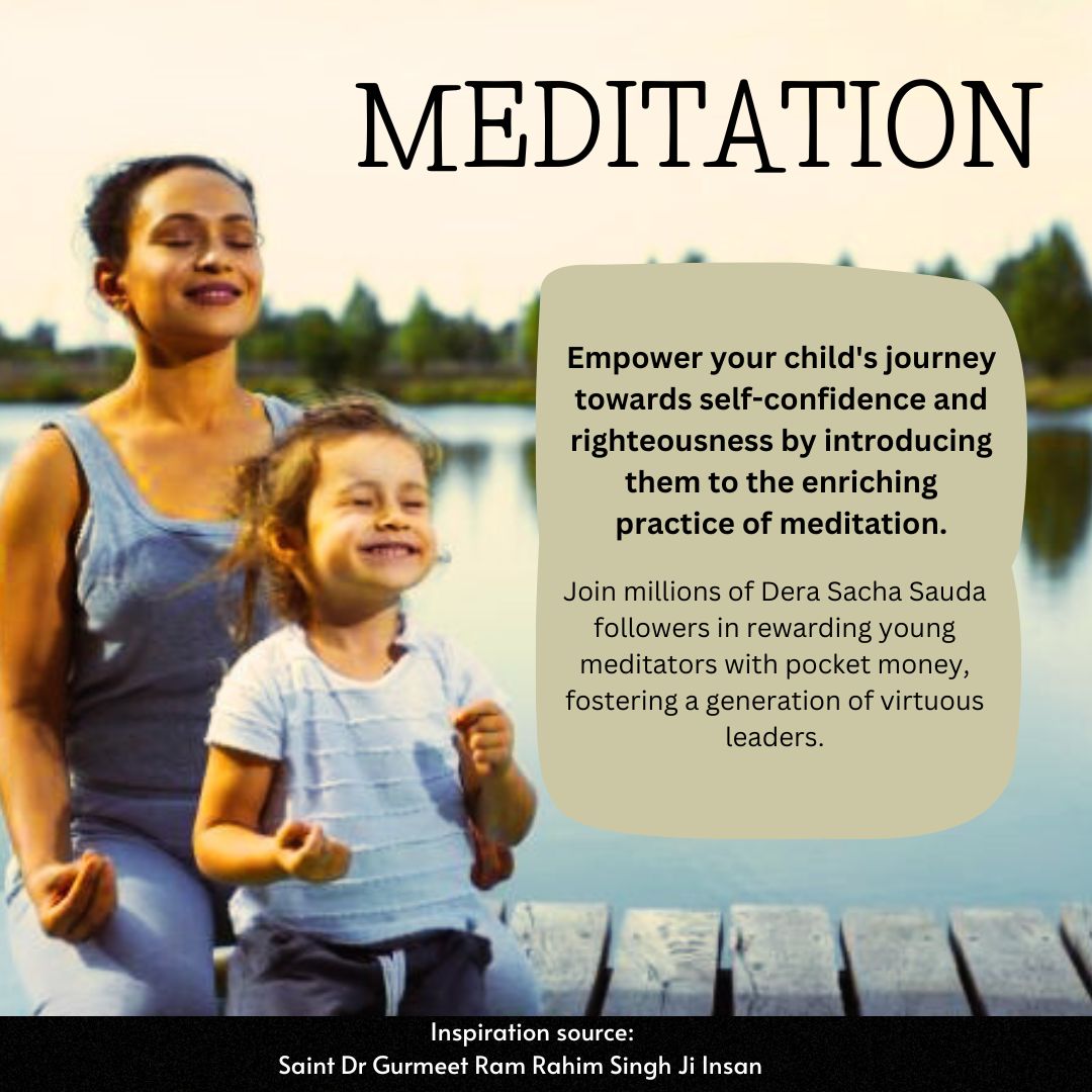 Saint MSG  की '#DivineBuds' पहल का उद्देश्य बिल्कुल यही है। कम उम्र से ही बच्चों को Meditation की आदत डालकर, हम उन्हें जीवन भर आत्मविश्वास, स्थिरता और आंतरिक शांति के लिए तैयार कर सकते हैं। माता-पिता को अपने बच्चों के #MeditationForGenZ करने पर पॉकेट मनी से पुरस्कृत करना चाहिए।