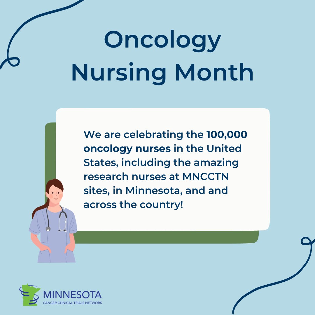 May is Oncology Nursing Month, a day to celebrate all of the nurses working to advance cancer care and support patients. Did you know that there are oncology research nurses? These nurses provide care for patients and coordinate studies. #MNCCTN is so grateful for all nurses!