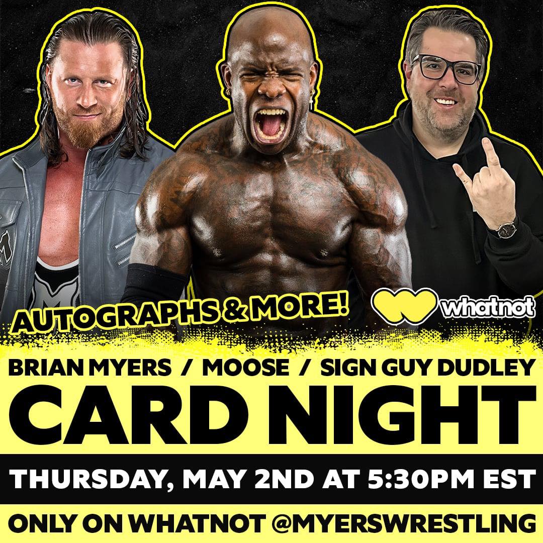 TODAY at 5:30 PM EDT, @Myers_Wrestling will be going live on @Whatnot for CARD NIGHT! Joined by TNA World Champion @TheMooseNation and ECW Original Sign Guy Dudley/Lou E. Dangerously (@LDAngeli)! whatnot.com/s/bZabN0hS