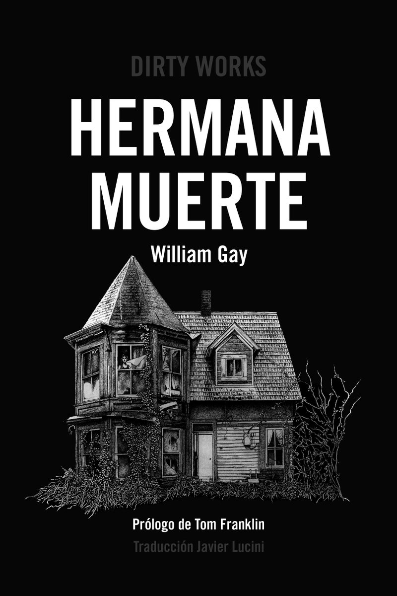 Hoy, en la bitácora del Matilda Briggs: 'Hermana Muerte' de William Gay. Otro gran trabajo de Dirty Works. Comentario completo en sherlockholmesala.blogspot.com/2024/05/herman…