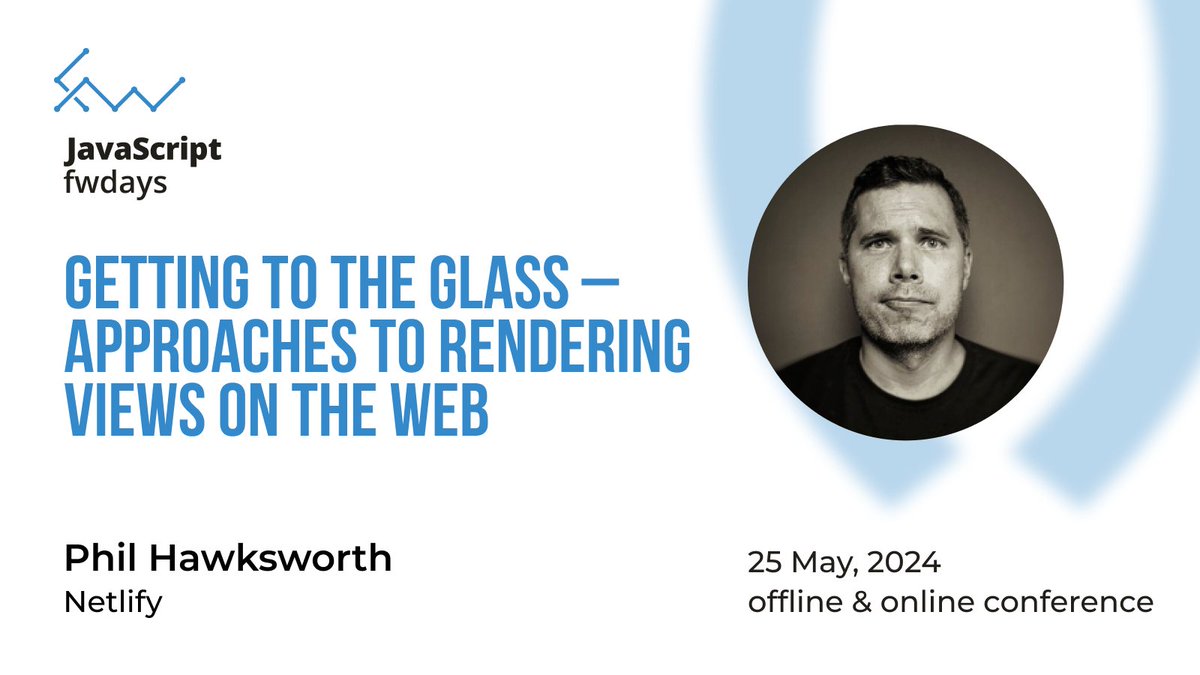 Meet the next speaker and talk of the #JavaScript fwdays’24 conference! 😍 Speaker: Phil Hawksworth @philhawksworth 🎙Talk: Getting to the glass — approaches to rendering views on the web Join 🔗 bit.ly/47ZZUOM