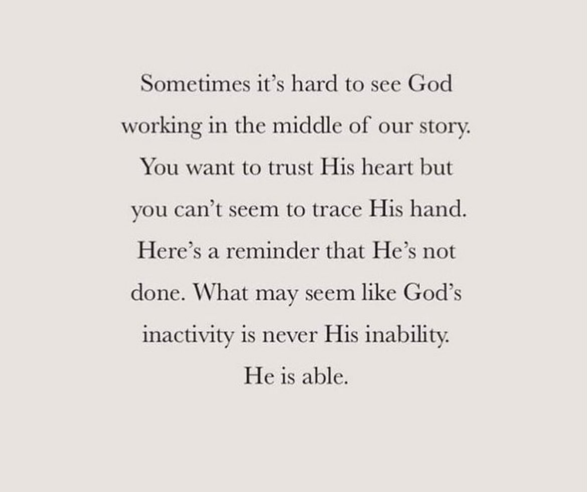 Trust God. He has you. Even when you can't see what He is doing..He is working. ❤️