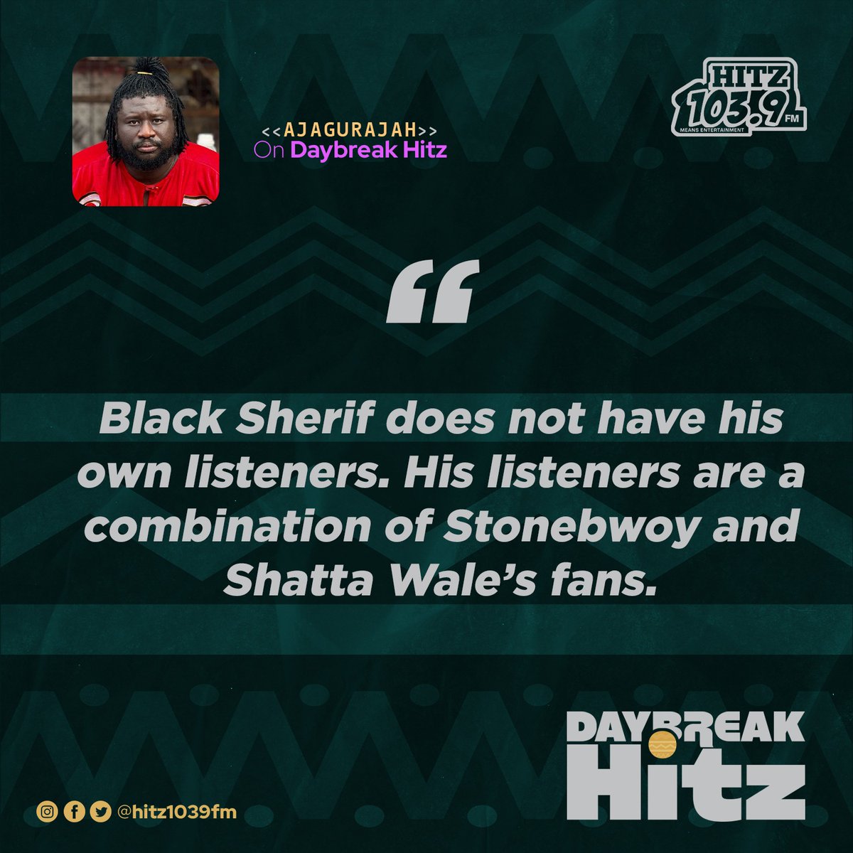 Black Sherif does not have his own listeners.

- Ajagurajah.

#JoyNews | #DayBreakHitz