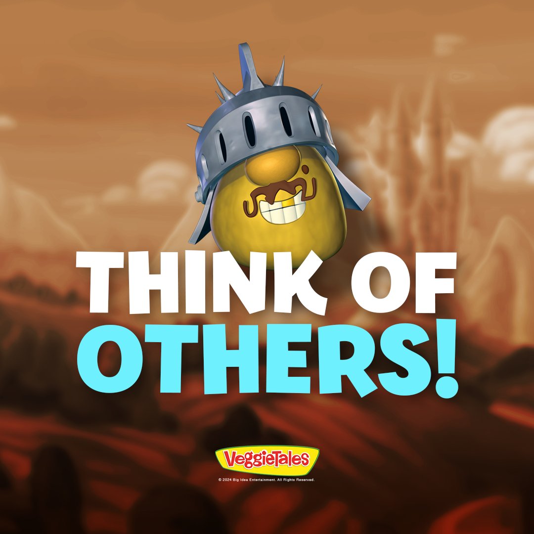 Think of others before yourself! #VeggieTales