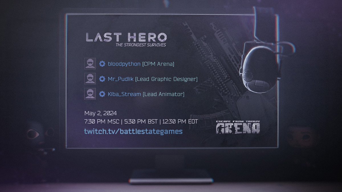 Today, May 2, at 5:30PM BST/12:30PM EDT, @bstategames employees will play @tarkovarena in the new mode - Last Hero. Join the broadcast on: twitch.tv/battlestategam…. Viewers will also have the opportunity to ask questions and play against the developers. #TarkovArena