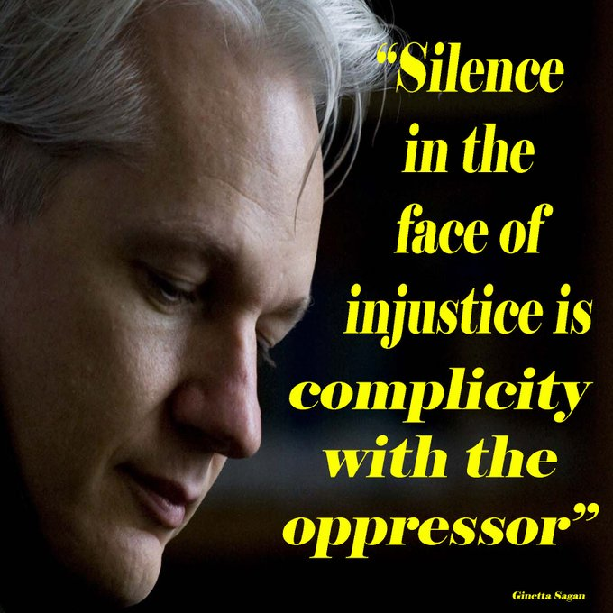 Silence in the face of injustice is complicity with the oppressor #FreeAssangeNOW