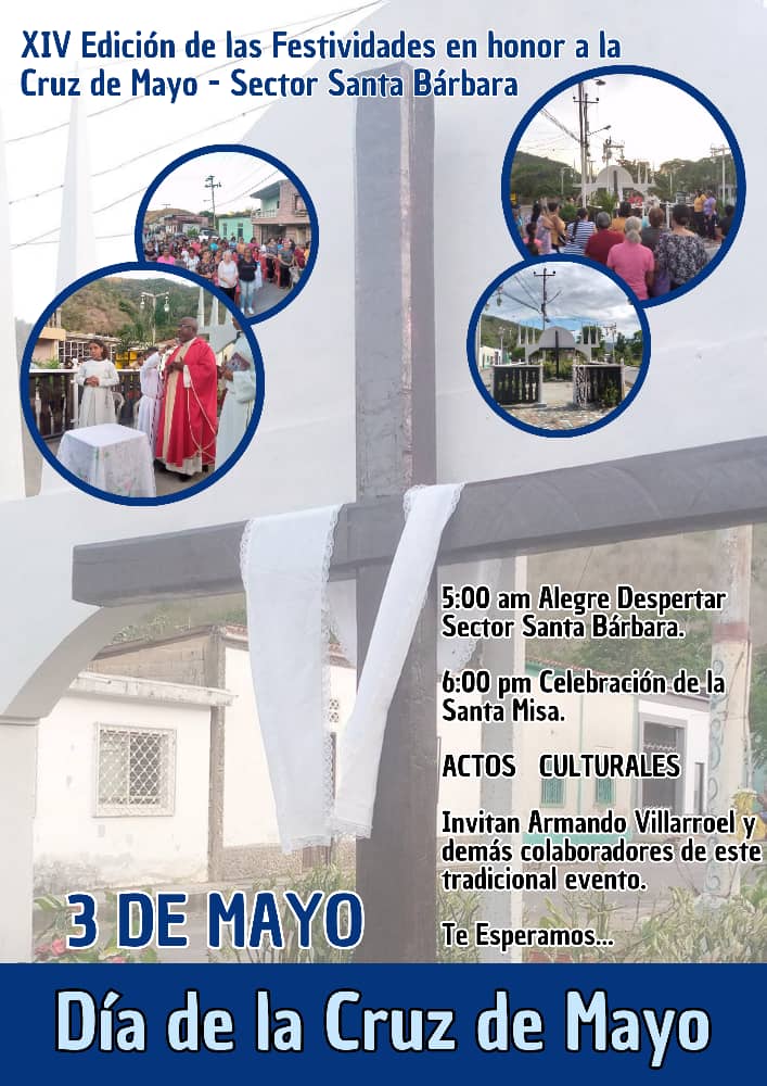 Invitamos a la XIV Edición de las Festividades en Honor a la Santísima CRUZ DE MAYO, en el Sector Santa Bárbara de Río Caribe.