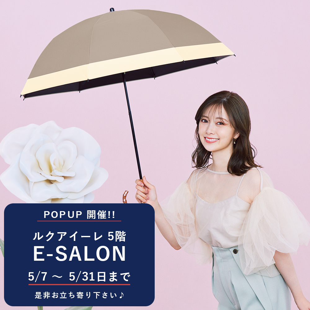 【E-SALON(ルクアイーレ内)　POPUP開催します♪】

ルクアイーレ 5階「E-SALON」にて、
期間限定コラボPOPUPが開催します❤️

期間：5/7 ～ 5/31まで(予定)

ネットでは確認しづらい日傘のサイズ感や、帽子のフィッテイングなど、店頭で確認できるチャンス♪

店頭でお待ちしております♪