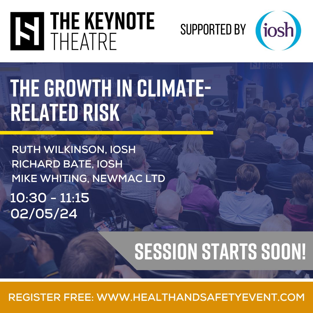 Session starts in 15 mins! 🗣️ Head over to The Keynote Theatre, supported by IOSH to hear about the growth in climate-related risks. #HSE2024