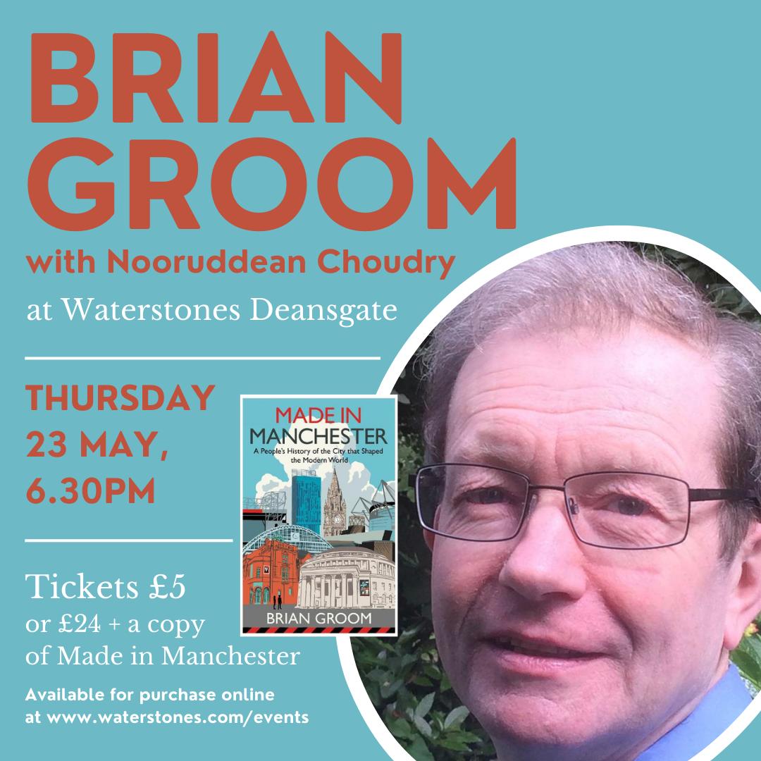 #Northerners author @GroomB returns to Deansgate on 23 May to discuss his excellent new social history of the city, #MadeInManchester