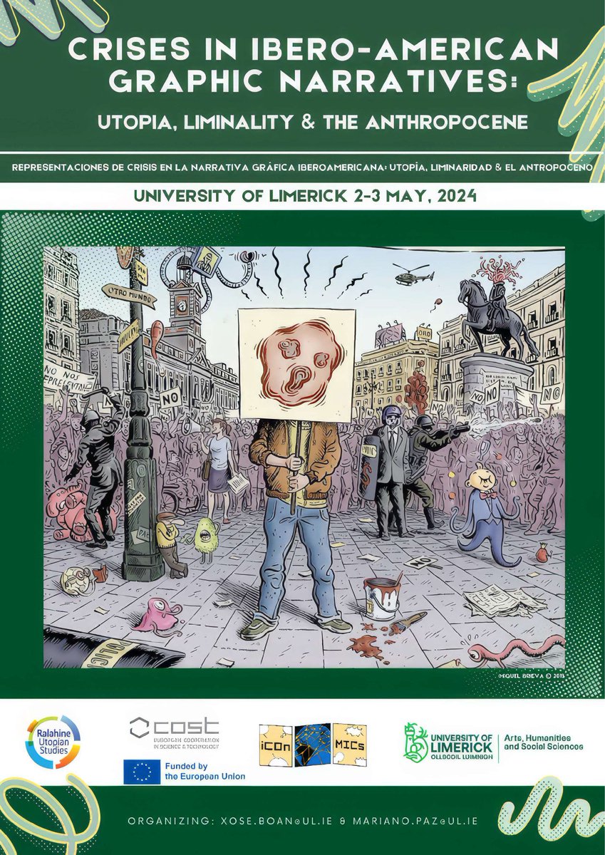 The Crises in Ibero-American Graphic Narratives: Utopia,
Liminality & the Anthropocene Conference starts today in @universityoflimerick #iCOnMICS # CA19119