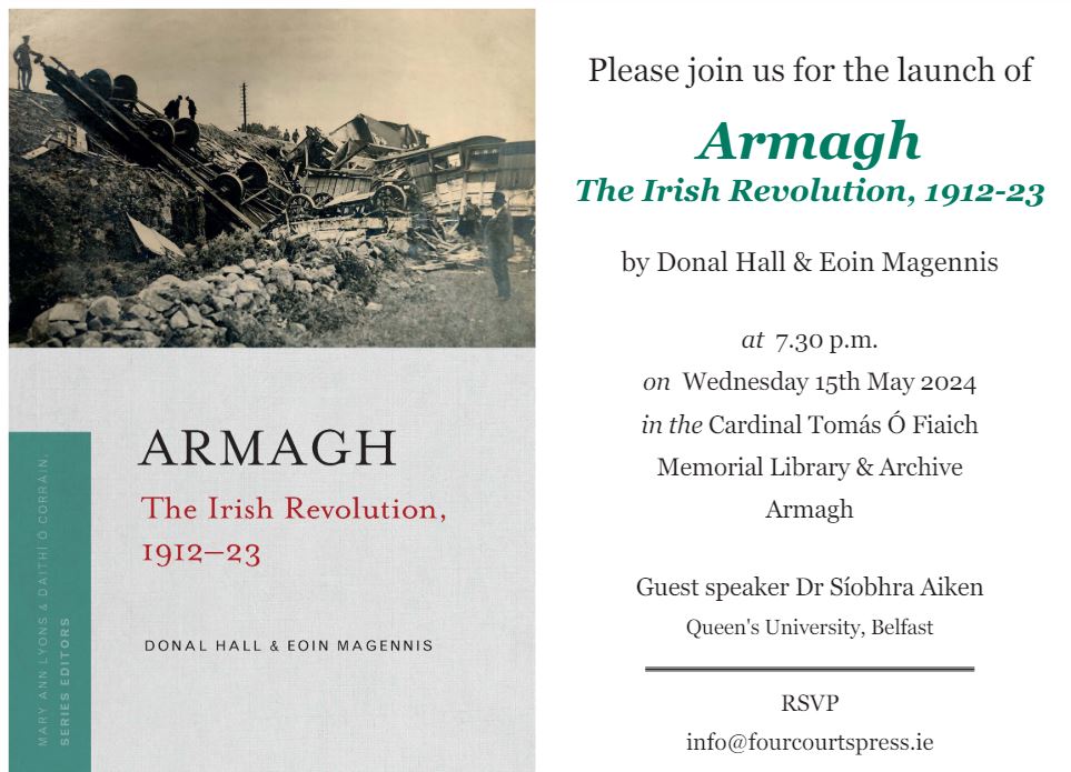 **Book launch alert** The launch of 'Armagh: The Irish Revolution, 1912-23' by Donal Hall and Eoin Magennis will take place on 15 May in @OFiaichLibrary. If you would like to attend, contact @FourCourtsPress