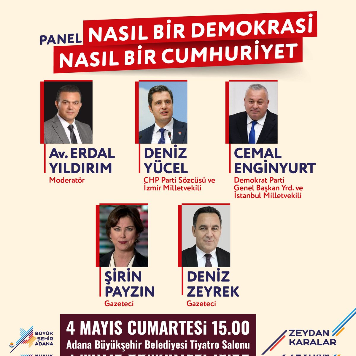 'Nasıl Bir Demokrasi Nasıl Bir Cumhuriyet' @avukaterdal01'ın moderatörlüğünde, Milletvekilleri @avdenizyucel ve @cenginyurt52, gazeteciler @siring ve @Deniz_Zeyrek'in katılacağı panele tüm vatandaşlarımızı bekliyoruz. 📅 4 Mayıs Cumartesi 🕒 15.00 📍 ABB Tiyatro Salonu