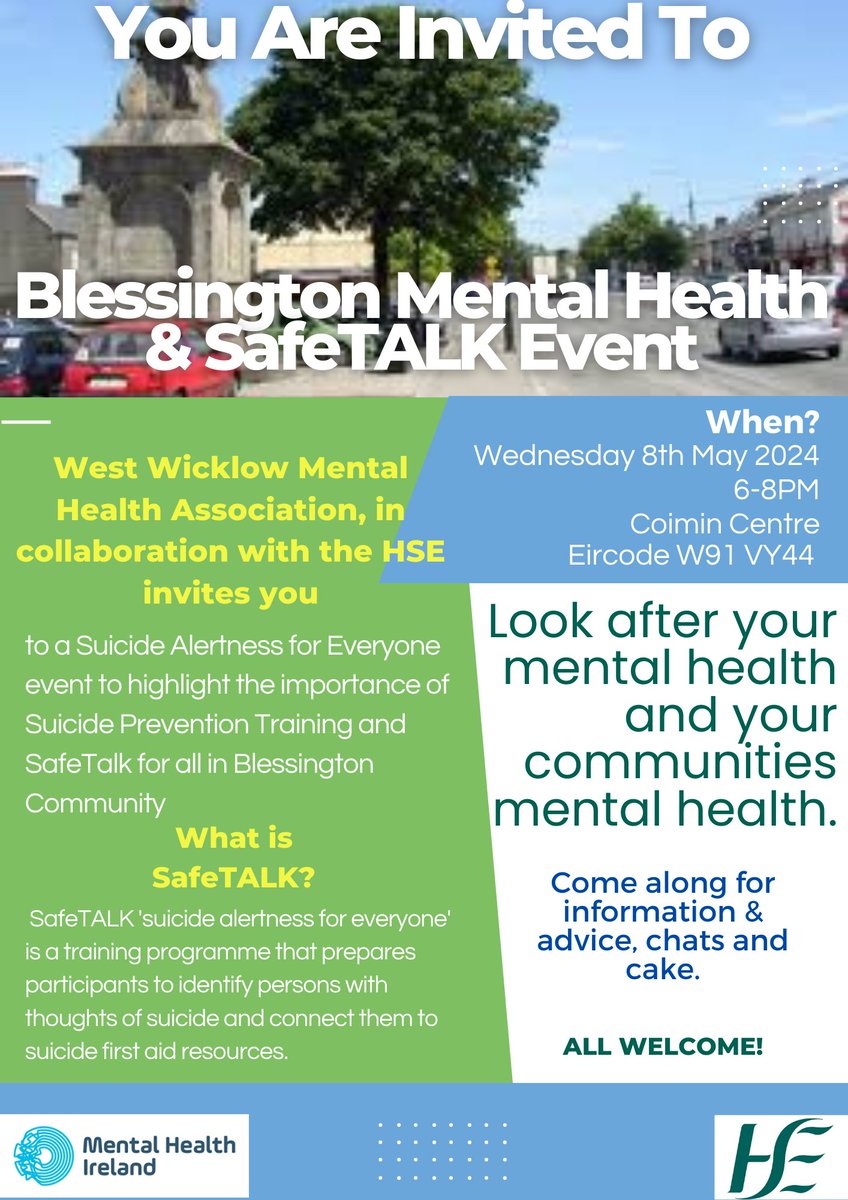 If you live in and around Blessington consider attending the Blessington Mental Health and SafeTALK event on May 8th. The event gives some information about the free suicide prevention training available like SafeTalk.