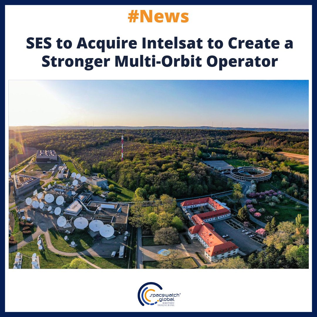 SES Satellites to Acquire Intelsat to Create a Stronger Multi-Orbit Operator SES S.A. ('SES') and Intelsat S.A. ('Intelsat') have announced an agreement for SES to acquire Intelsat through the purchase of 100% of the equity of Intelsat Holdings S.a.r.l. for a cash consideration…