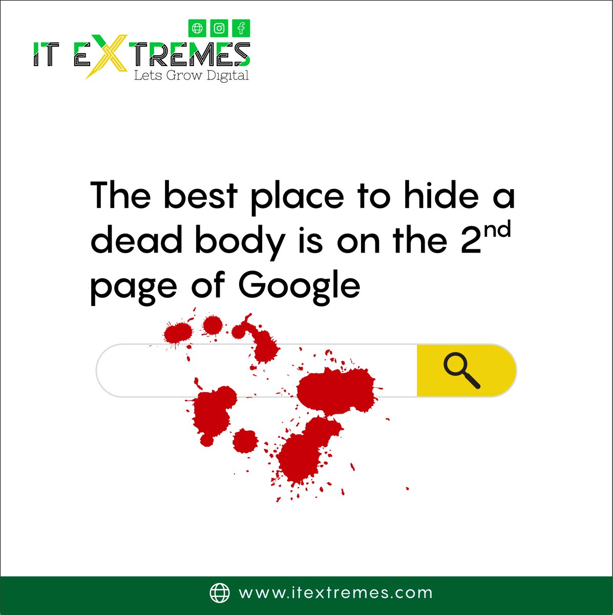 IT_Extremes's tweet photo. Ever heard the saying, "The best place to hide a dead body is on the 2nd page of Google"? Don't let your website become invisible. Let's work on getting you to the top of the search results!#SEO #DigitalMarketing 🚀💼 https://t.co/vA2LpGTfxw