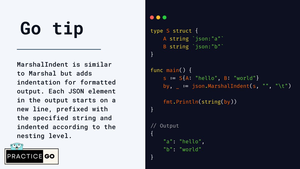 💡Did you know that the encoding/json package has more features? For instance, you can use json.MarshalIndent to add indentation to the output.