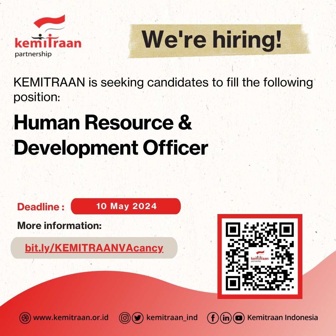 KEMITRAAN is looking for candidates to fill the Human Resource & Development Officer position. kemitraan.or.id/job/human-reso… #LowonganNGO #Vancancy