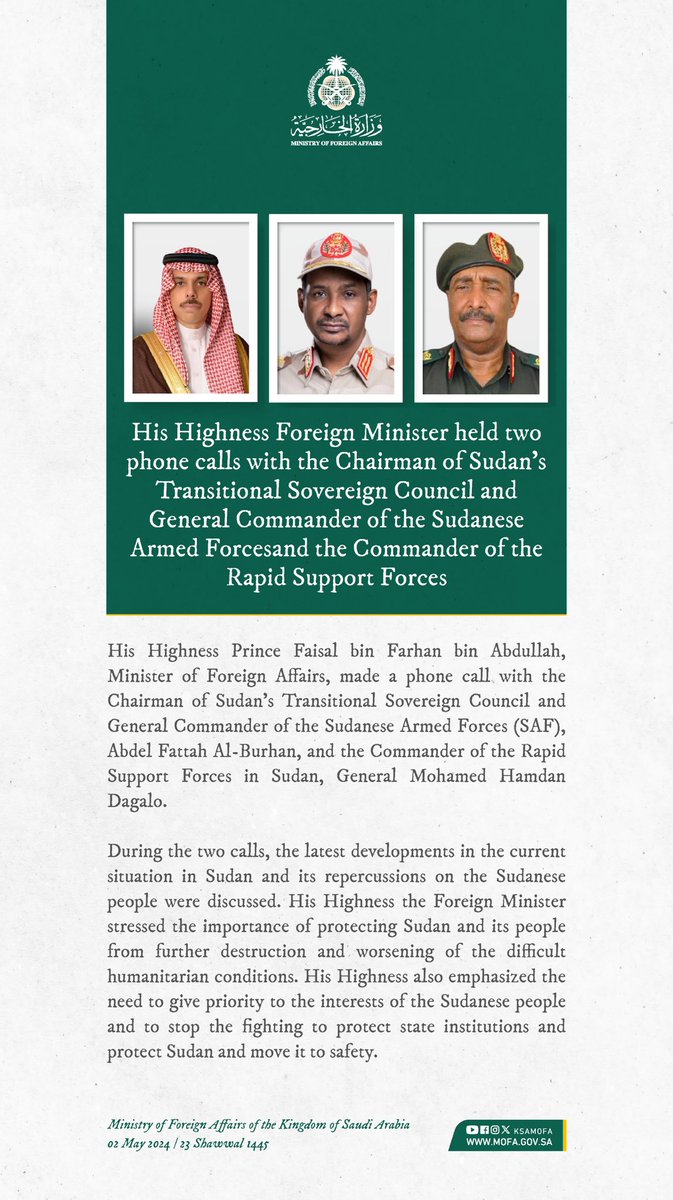 Foreign Minister HH Prince @FaisalbinFarhan held two phone calls with Chairman of Sudan’s Transitional Sovereign Council and General Commander of the Sudanese Armed Forces and the Commander of the Rapid Support Forces.