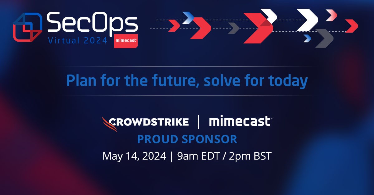 Join @CrowdStrike at @Mimecast SecOps 2024 on May 14 for guidance and practical advice from visionaries, industry experts, and your peers on the challenges modern-day SecOps professionals face. 

Register now: crwdstr.ke/6010jz5jO