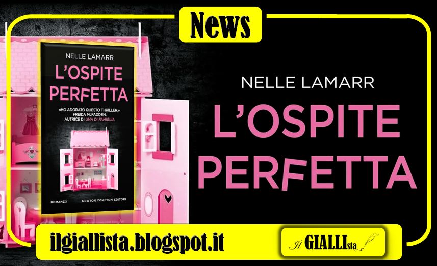 #News su #IlGiallista: L'OSPITE PERFETTA di #NelleLamar, edito da @NewtonCompton. #LOspitePerfetta Dal 30 aprile, in libreria!👇👇👇 ilgiallista.blogspot.com/2024/05/news-l…