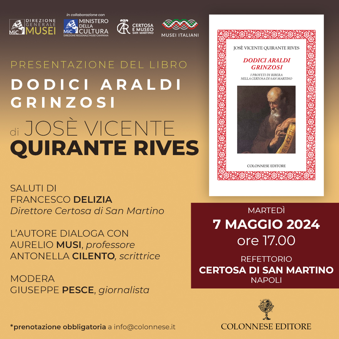 colonneseand's tweet photo. martedì 7 maggio h17 Refettorio della @CertosaSanMartino  #napoli"Dodici araldi grinzosi" di José Vicente Quirante Rives #ColonneseEditore La partecipazione alla presentazione è compresa nell’ingresso al museo con prenotazione obbligatoria info@colonnese.it – +39 3922051285 https://t.co/Y7wYnhVVfF