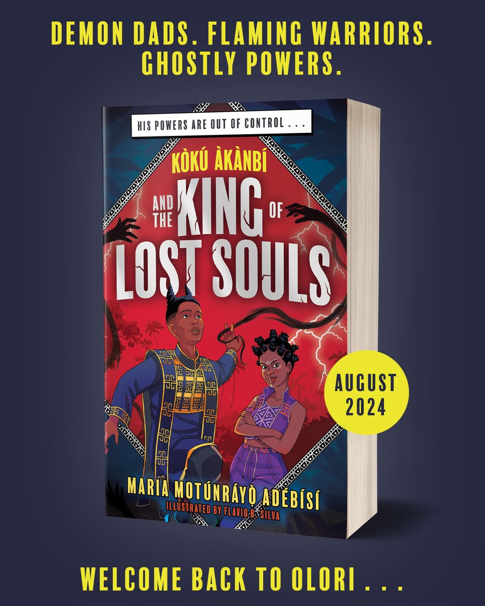 Demon dads. Flaming warriors. Ghostly powers. Welcome back to Olori... This August @MariaMotunrayo's thrilling Jujuland series continues with Kòkú Àkànbí & The King of Lost Souls, with stunning cover art by Flavio B. Silva! Preorder your copy: bit.ly/3Qq5T9C