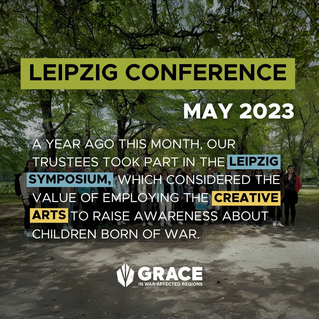 A year ago this month, our trustees took part in the Leipzig symposium, which considered the value of employing the creative arts to raise awareness about children born of war.