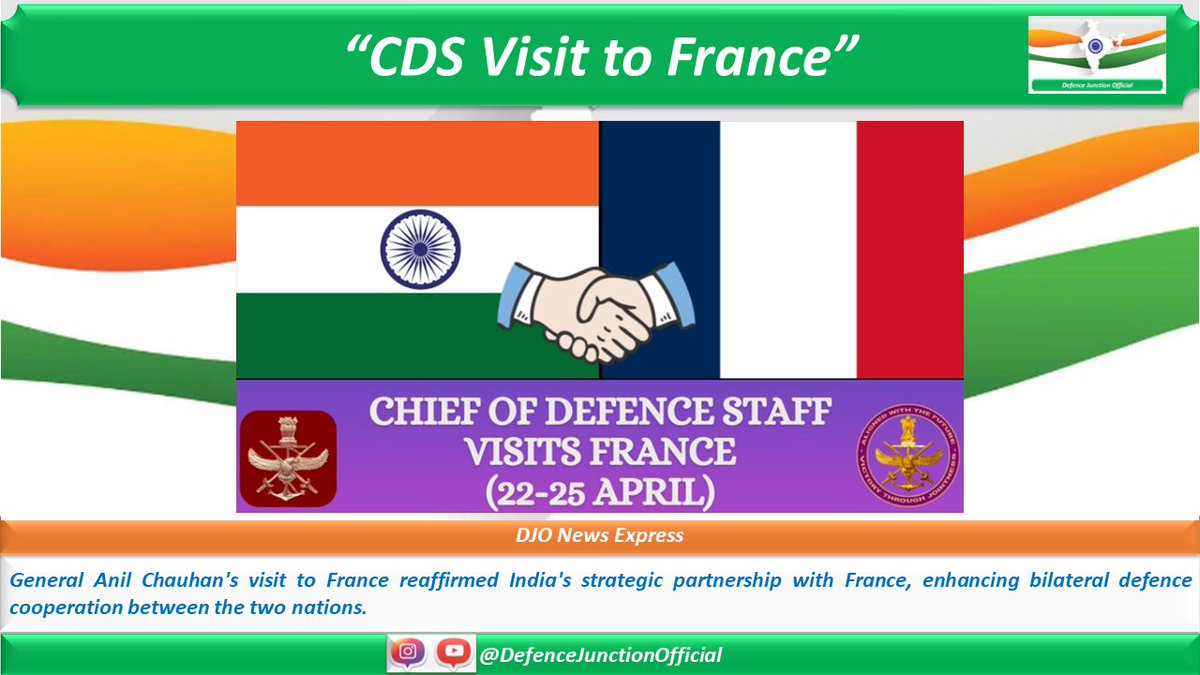 “CDS Visit to France”

General Anil Chauhan's visit to France reaffirmed India's strategic partnership with France, enhancing bilateral defence cooperation between the two nations.