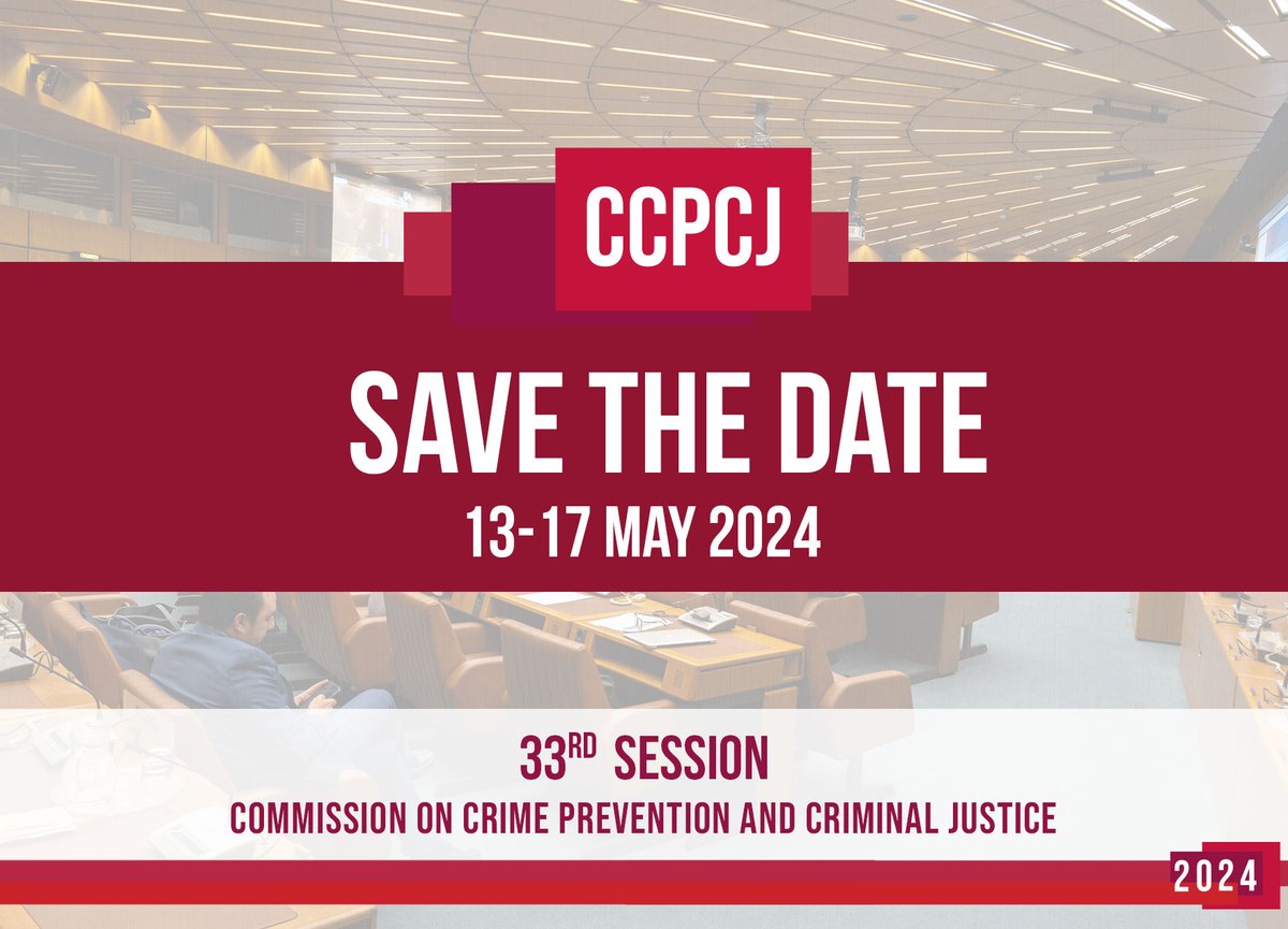 #SaveTheDate for the Commission on Crime Prevention and Criminal Justice at its 33rd session! 🗓13 - 17 May 2024 ✍️Registration closes on 8 May: bit.ly/44oaAGN #CCPCJ33