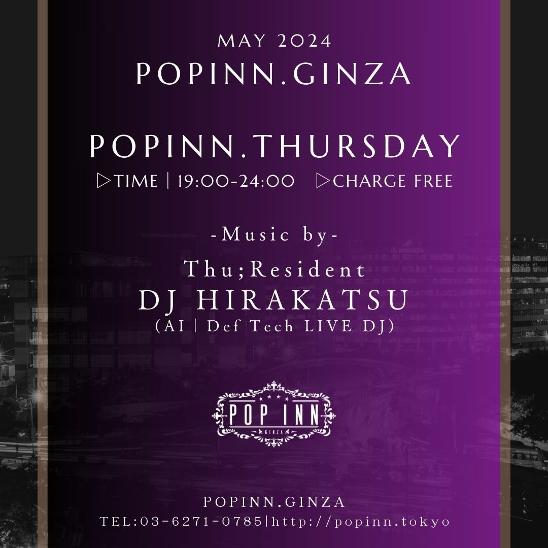 Tonight ▷▷▷ 5/2(Thu)
at POPINN.GINZA

-Music by-  
DJ HIRAKATSU
 (AI / Def Tech Official Back DJ)

⚫︎Time// 7pm - 12pm
⚫︎【-Charge Free-】

#dj #ginza #hiphop #djbar #bar #nocharge #tokyo #musicbar #rnb