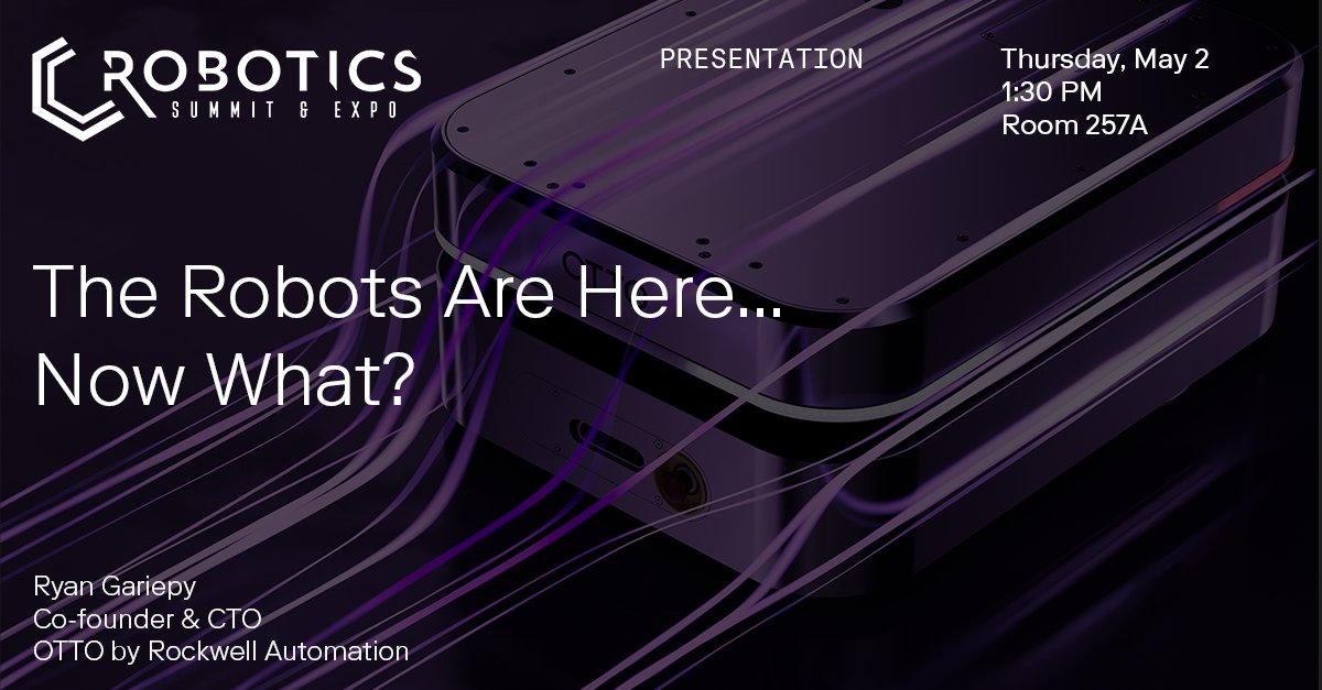 If you're at @Robotics_Summit this week, you won't want to miss OTTO Motors' Co-founder & CTO's session today! Ryan will be discussing the future of robotics & how organizations can take advantage of trends in robotics, automation & AI to shape the future. roboticssummit.com/agenda/