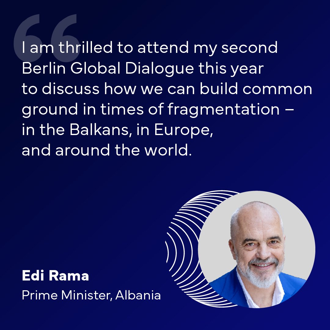 We are honored to announce that Edi Rama @ediramaal, Prime Minister of #Albania, will join us at Berlin Global Dialogue again this year! #BGD2024