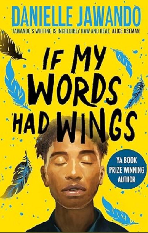 THIS BOOK! Danielle Jawando is an astonishing writer. Blown away by If My Words Had Wings, a powerful and hopeful story about prison, poetry, new beginnings and the sheer injustice of how the system views young Black boys. Out 9th May.