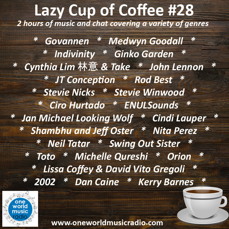 The Lazy Cup of Coffee Radio show #28

TWO HOURS OF MUSIC AND CHAT WITH STEVE AND CHRISSIE SHEPPARD

PODCAST AVAILABLE

DID YOU MISS THE LIVE SHOW? Well its right here on podcast.
oneworldmusicradio.com/chrissie-and-s…

mixcloud.com/OWM/playlists/…

#owmr #newmusic #radio #chatshow #coffee