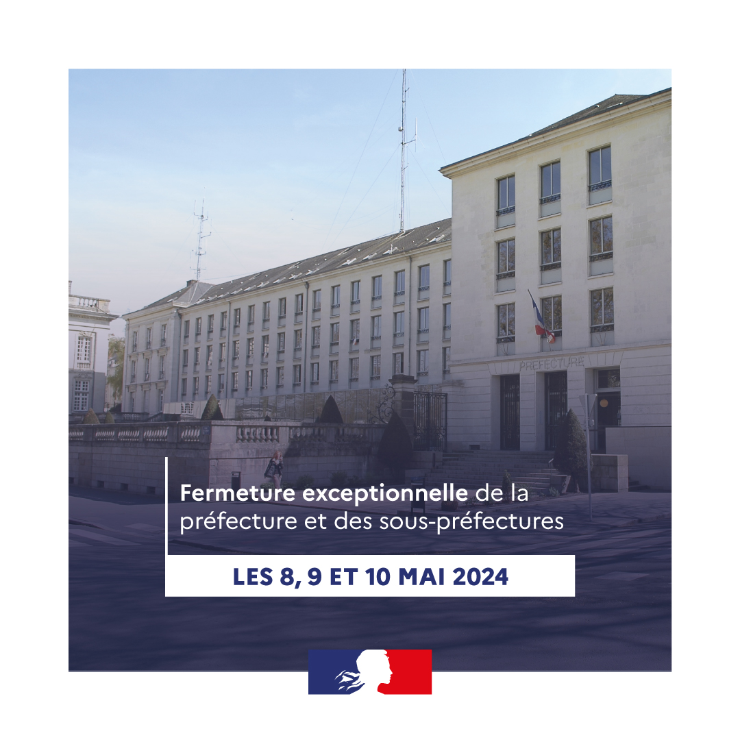 ℹ️ Fermeture exceptionnelle de la préfecture et des sous-préfectures les 8, 9 et 10 mai 2024.

📍 Réouverture au public le lundi 13 mai 2024.