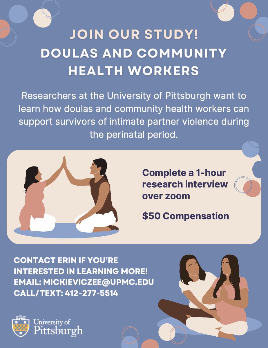 Researchers at @PittTweet want to learn how #Doulas and #CommunityHealthWorkers support survivors of #IntimatePartnerViolence during the perinatal period.  Complete a 1-hour interview over Zoom & be compensated $50. Contact Erin if you're interested in learning more!