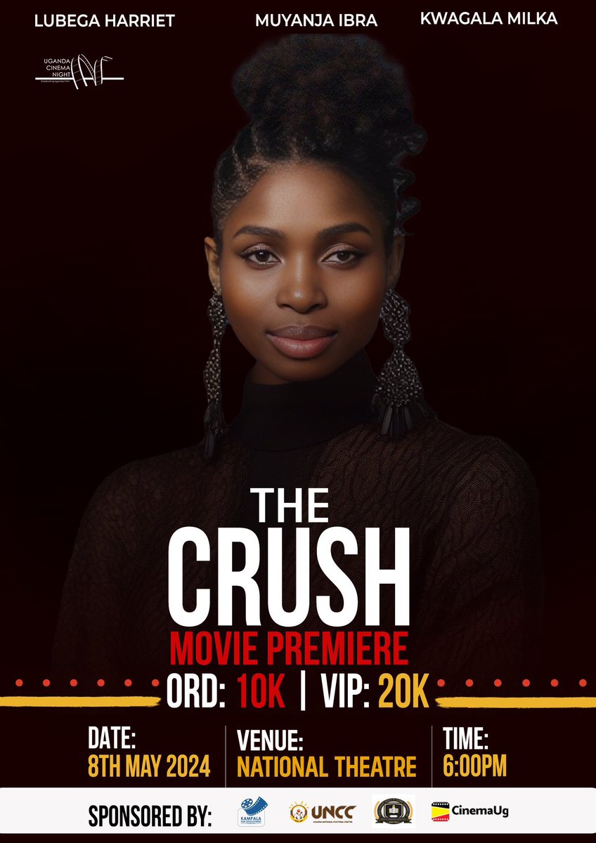 No resting this May😌

#TheCrush premieres on May 8th
Book tickets👉 bit.ly/4aPCgqd

Venue: National Theatre
Time: 6:00pm

Prices: 10K ordinary & 20K VIP

#CinemaUg