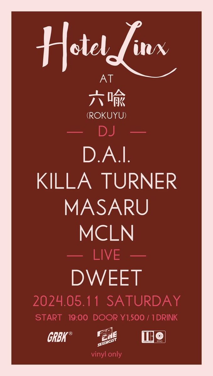 【来週末】

HOTEL LINX
at 六喩 (Rokuyu)

2024/05/11(SAT)
START: 19:00
DOOR: ¥1500/1D

<DJs>
D.A.I.
KILLA TURNER
MASARU
MCLN

<LIVE>
DWEET 

#hotellinx
#rokuyu #六喩
#黒磯