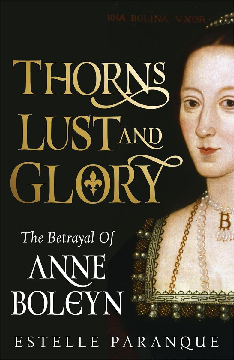 Happy #PublicationDay to @DrEstellePrnq whose new book #ThornsLustandGlory: The betrayal of Anne Boleyn, comes out today!!!🎉🎉🎉 'A fascinating book that sheds new light on one of Tudor history’s most compelling and controversial characters' - Tracy Borman @EburyPublishing