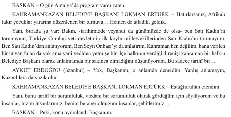 ZÜBÜK ve aynı zamanda İBİŞ ! Aşağıdaki ifade TBMM Tutanak Dergisi’nden alınmıştır. 15 Temmuz gecesi Antalya’da olduğu HTS kayıtlarıyla tespit edilince ve Kazan’da bulunmadığı halde, TBMM Komisyonu huzurunda “ordaymış gibi” olayları anlatan Kahramankazan Belediye Başkanı Lokman