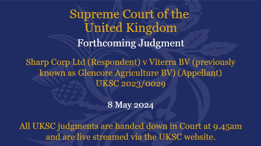 Judgment will be handed down on Wednesday 8 May in the matter of Sharp Corp Ltd (Respondent) v Viterra BV (previously known as Glencore Agriculture BV) (Appellant) UKSC 2023/0029: supremecourt.uk/cases/uksc-202…