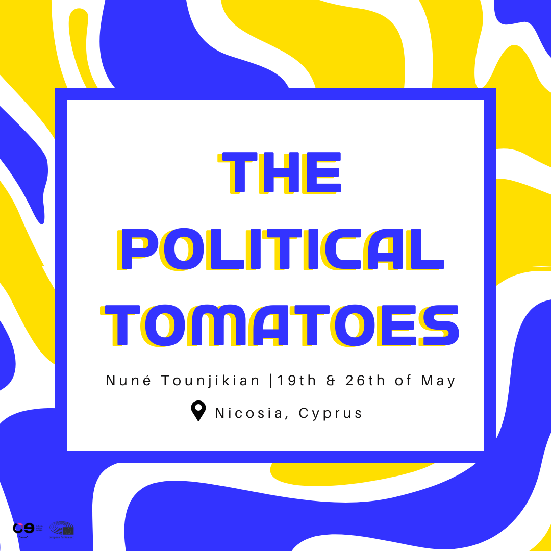 Join our Changemakers' events! ⚡

Get ready for 'The Political Tomatoes,'  by Nunè: a unique blend of interactive artistic events designed to engage and empower the community.

📅 May 19th & 26th
📍 Nicosia, Cyprus

#UseYourVote #PopTheVote #TogetherEU